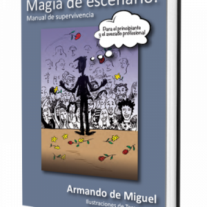 Magia de escenario - Armando de Miguel